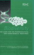 Biodiversity:  New Leads for the Pharmaceutical and Agrochemical Industries