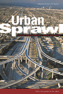 Urban Sprawl:  Causes, Consequences, and Policy Responses