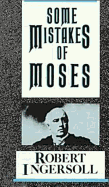 Some Mistakes of Moses