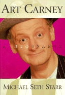 Art Carney:  A Biography