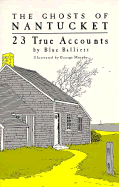 The ghosts of Nantucket:  23 true accounts