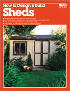 How to Design and Build:  Sheds