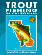 Trout Fishing in California:  Secrets of the Top Western Anglers