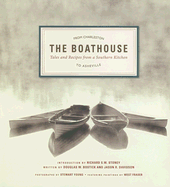 The Boathouse:  Tales and Recipes from a Southern Kitchen