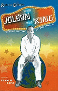 When Jolson Was King:  Sittin' on Top of the World