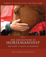 The Revolution in Horsemanship:  and What It Means to Mankind