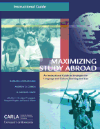 Maximizing Study Abroad:  An Instructional Guide to Strategies for Language and Culture Learning and Use