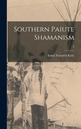 Southern Paiute Shamanism:  2