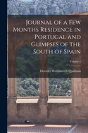 Journal of a Few Months Residence in Portugal and Glimpses of the South of Spain:  Volume 2