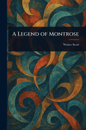 A Legend of Montrose
