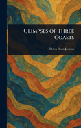 Glimpses of Three Coasts