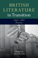 British Literature in Transition, 1940-1960:  Postwar
