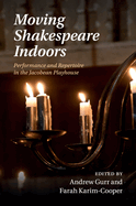Moving Shakespeare Indoors