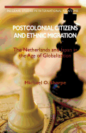 Postcolonial Citizens and Ethnic Migration:  The Netherlands and Japan in the Age of Globalization