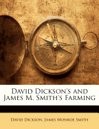 David Dickson's and James M. Smith's Farming