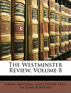 The Westminster Review, Volume 8