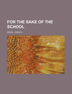 For the Sake of the School
