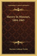 Slavery in Missouri, 1804-1865