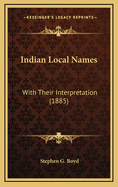 Indian Local Names:  With Their Interpretation (1885)