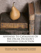 Appendix to Catalogue of MR Oscar Dickson's Swedish Collection