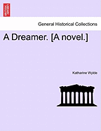 A Dreamer. [A Novel.]