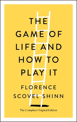 The Game of Life and How to Play It  The Complete Original Edition