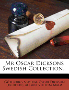 MR Oscar Dicksons Swedish Collection