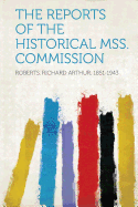 The Reports of the Historical Mss. Commission