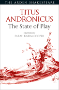 Titus Andronicus:  The State of Play