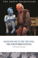 Shakespeare in the Theatre:  The Stratford Festival