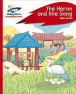 Reading Planet - The Heron and the Gong - Red C:  Rocket Phonics