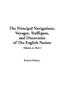 The Principal Navigations, Voyages, Traffiques, and Discoveries of the English Nation, Volume XI