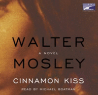 Cinnamon Kiss:  An Easy Rawlins Mystery