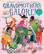 Grandmothers Galore!:  A Picture Book