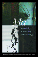 Ma:  Materiality in Teaching and Learning