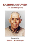 Kashmir Shaivism:  The Secret Supreme