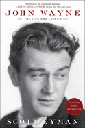 John Wayne:  the Life and Legend