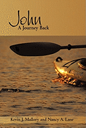 John:  A Journey Back
