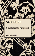 Saussure:  A Guide for the Perplexed
