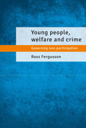 Young People, Welfare and Crime:  Governing Non-Participation