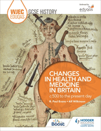 WJEC Eduqas GCSE History:  Changes in Health and Medicine in Britain, c.500 to the present day