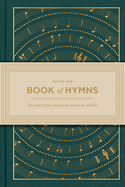 The One Year Book of Hymns:  365 Devotions Based on Popular Hymns