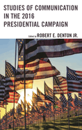 Studies of Communication in the 2016 Presidential Campaign