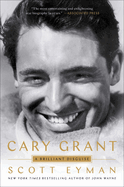 Cary Grant:  A Brilliant Disguise