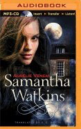 Samantha Watkins:  Chronicles of an Extraordinary Ordinary Life