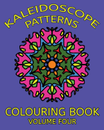 Kaleidoscope Patterns Colouring Book