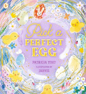 Pick a Perfect Egg:  A joyful read-aloud adventure, perfect for springtime