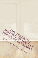 The Tragicall Historie of Hamlet Prince of Denmarke