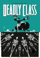 Deadly Class Volume 6:  This Is Not the End