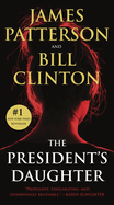 The President's Daughter:  A Thriller